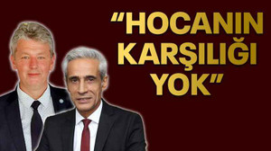 “Hocanın karşılığı yok”